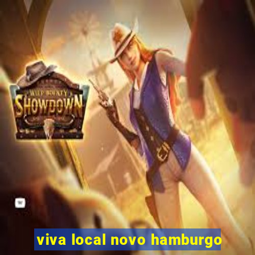 viva local novo hamburgo